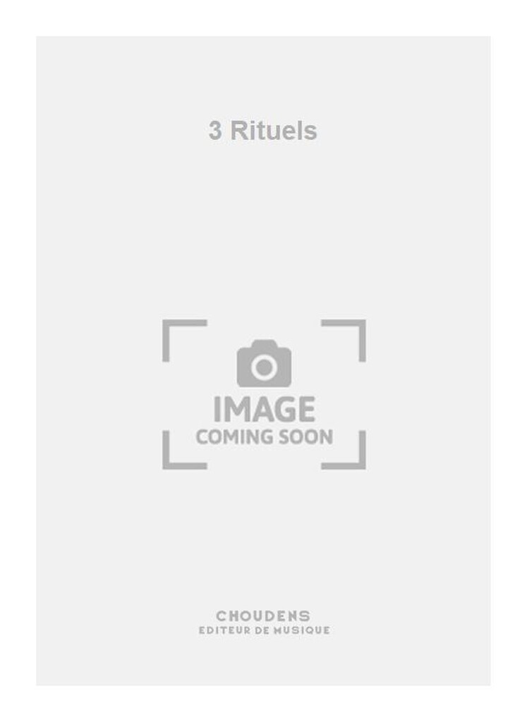 3 Rituels